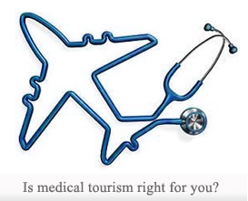 Is medical tourism right for you?